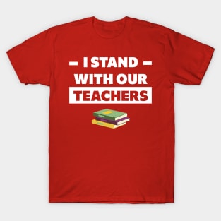 Teachers Quote DesignI Stand With Our Teachers,Stand Against Book Banning T-Shirt